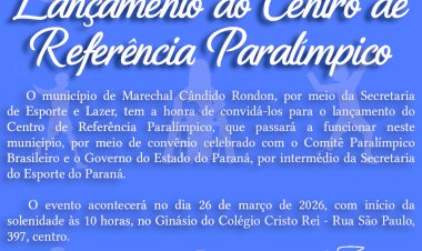 Marechal Cândido Rondon lançará Centro de Referência Paralímpico no dia 26