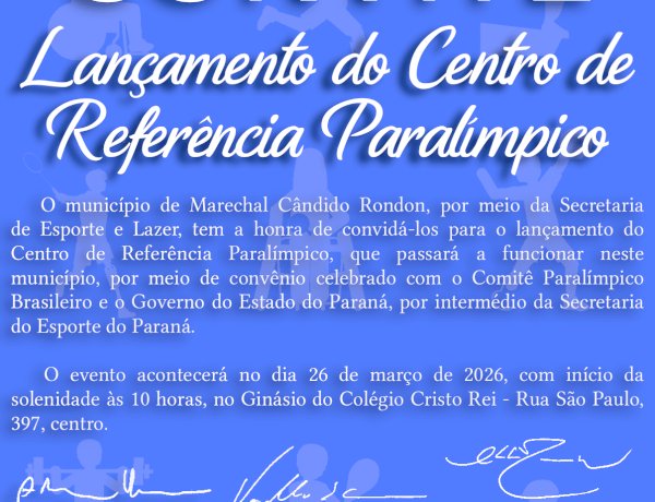 Marechal Cândido Rondon lançará Centro de Referência Paralímpico no dia 26