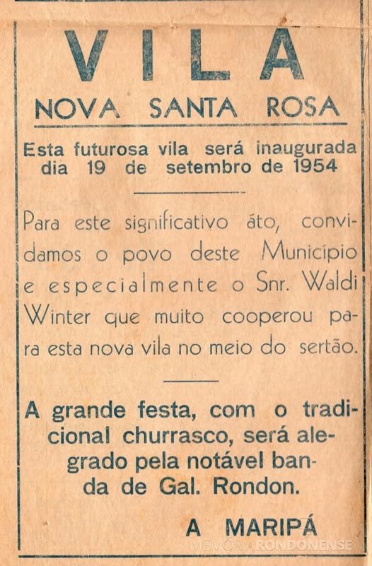 Hoje fazem  71 anos  que  era  inaugurada a  Vila Nova Santa Rosa, hoje município